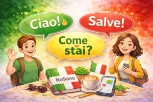 سلام و احوالپرسی به زبان ایتالیایی (رسمی و دوستانه با تلفظ)